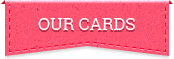 Our Cards